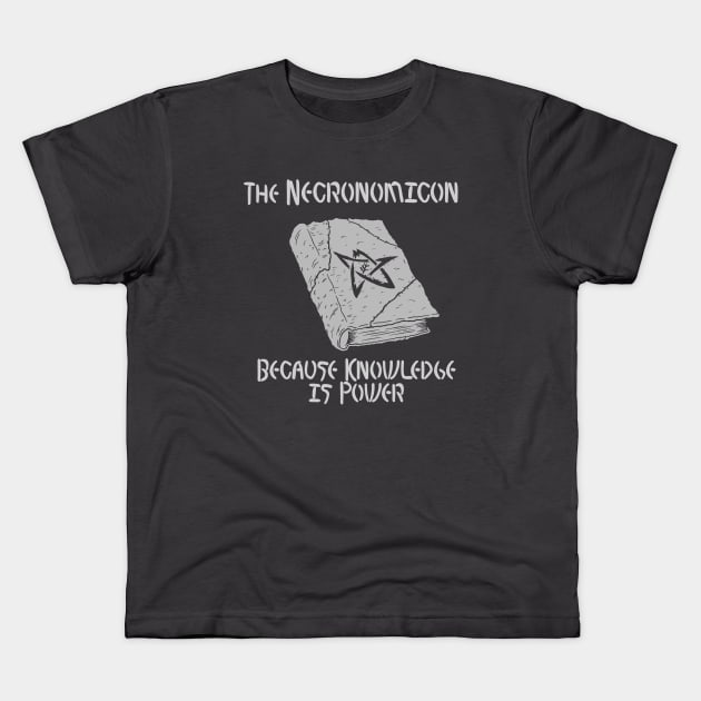 Necronomicon - Because Knowledge is Power Kids T-Shirt by JesterDavid
